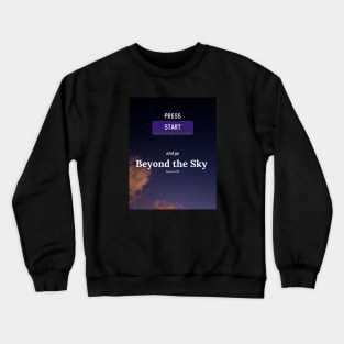 BEYOND THE SKY Crewneck Sweatshirt